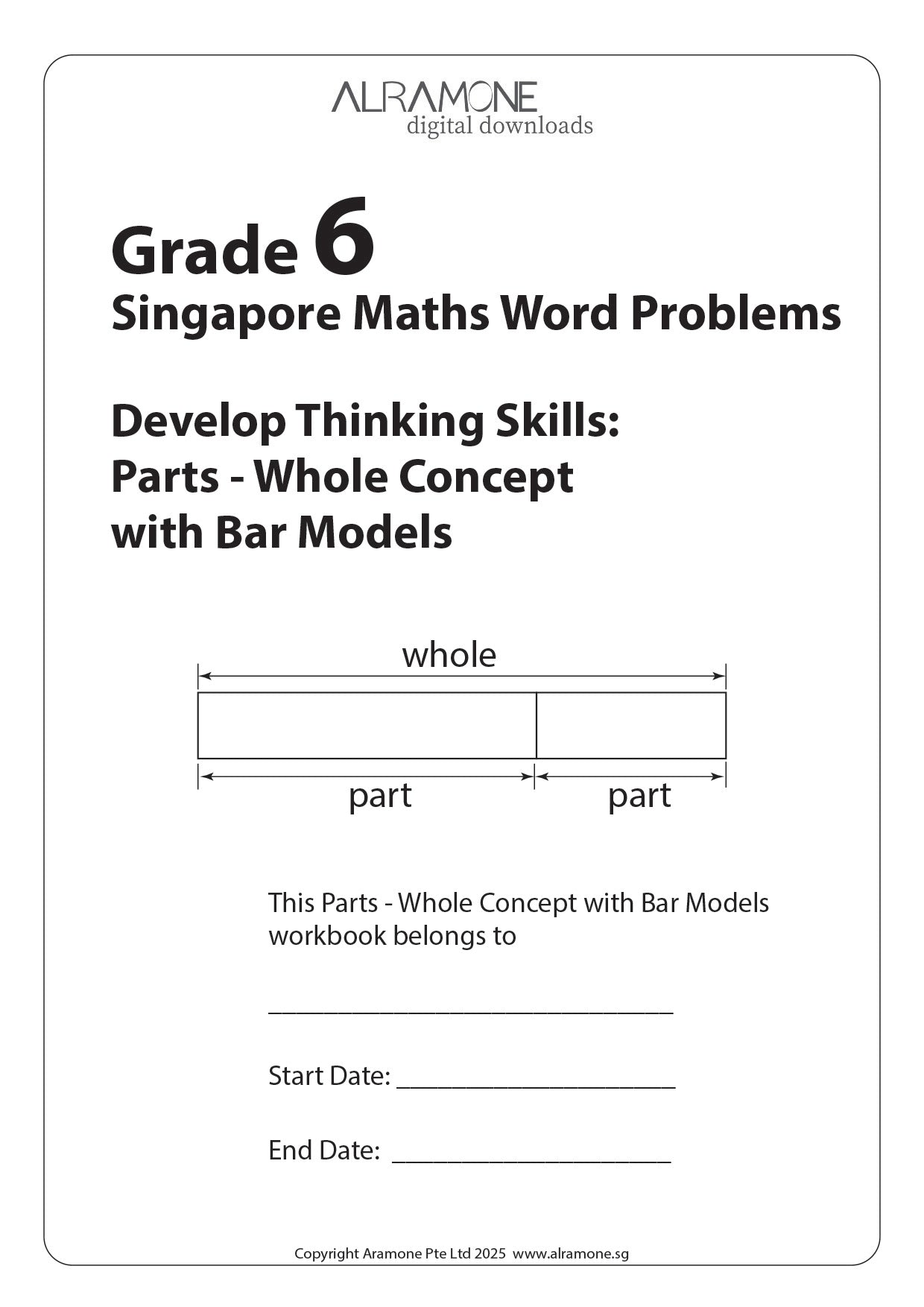 The cover for Grade 6 Singapore Maths Word Problems Develop Thinking Skills Part Whole Concept with Bar Models workbook